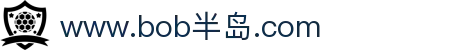 BOB半岛·(中国)官方网站-BOB SPORTS